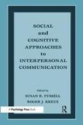 Social and Cognitive Approaches to Interpersonal Communication