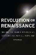 Revolution or Renaissance: Making the Transition from an Economic Age to a Cultural Age