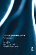 Trade Agreements at the Crossroads