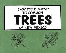 Easy Field Guide to Trees of New Mexico (Uk)