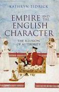 Empire and the English Character: The Illusion of Authority