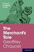 Oxford Student Texts: The Merchant's Tale