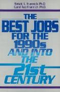 Best Jobs for the 1990's & into the 21st Century