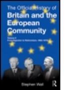 The Official History of Britain and the European Community, Vol. II