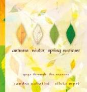 Autumn, Winter, Spring, Summer: Yoga Through the Seasons