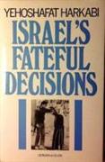 Israel's Fateful Decisions