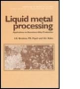 Liquid Metal Processing