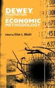 Dewey, Pragmatism and Economic Methodology