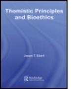 Thomistic Principles and Bioethics