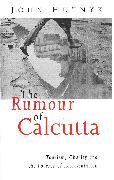 The Rumour of Calcutta