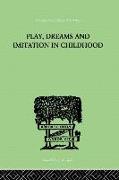 Play, Dreams And Imitation In Childhood