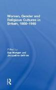 Women, Gender and Religious Cultures in Britain, 1800-1940