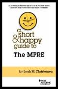 A Short & Happy Guide to the MPRE