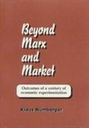 Beyond Marx and Market