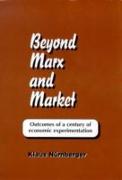 Beyond Marx and Market