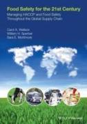 Food Safety for the 21st Century: Managing HACCP and Food Safety Throughout the Global Supply Chain