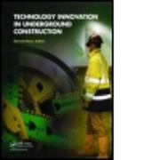 Technology Innovation in Underground Construction