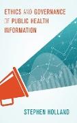 Ethics and Governance of Public Health Information