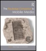 The Routledge Companion to Mobile Media