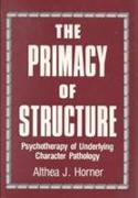 The Primacy of Structure
