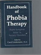 The Handbook of Phobia Therapy