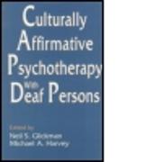 Culturally Affirmative Psychotherapy with Deaf Persons