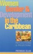 Women, Gender and Development in the Caribbean