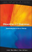 Objectives and Outcomes: Questioning the Practice of Therapy