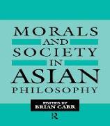 Morals and Society in Asian Philosophy