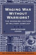 Waging War without Warriors?