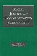 Social Justice and Communication Scholarship