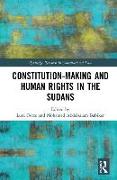 Constitution-making and Human Rights in the Sudans