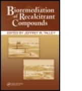 Bioremediation of Recalcitrant Compounds