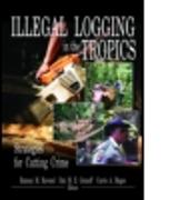 Illegal Logging in the Tropics