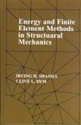 Energy and Finite Element Methods In Structural Mechanics