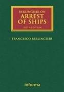 Berlingieri on Arrest of Ships: Volumes I and II
