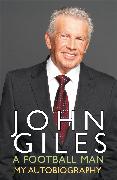 John Giles a Football Man