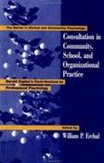 Consultation In Community, School, And Organizational Practice