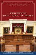 The House Will Come to Order