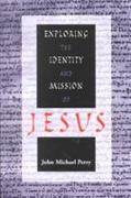 Exploring the Identity and Mission of Jesus