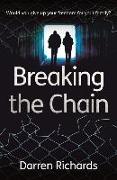 Breaking the Chain - Would you give up your freedom for your family?