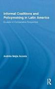 Informal Coalitions and Policymaking in Latin America