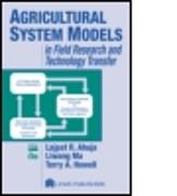 Agricultural System Models in Field Research and Technology Transfer