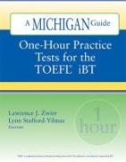 One-hour Practice Tests for the TOEFL IBT