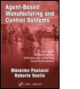 Agent-Based Manufacturing and Control Systems