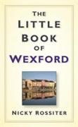 The Little Book of Wexford