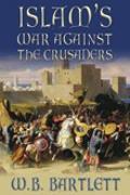 Islam's War Against the Crusaders