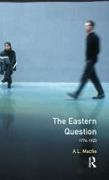 The Eastern Question 1774-1923