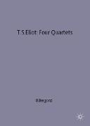 T.S.Eliot: Four Quartets