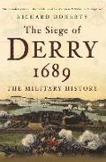 The Siege of Derry 1689